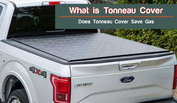 Does Tonneau Cover Save Gas