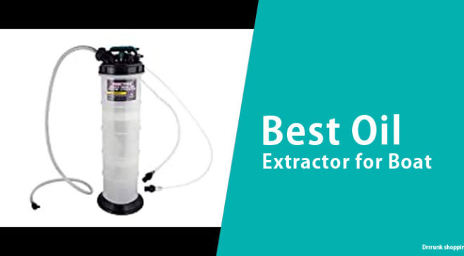 Best Oil Extractor for Boat