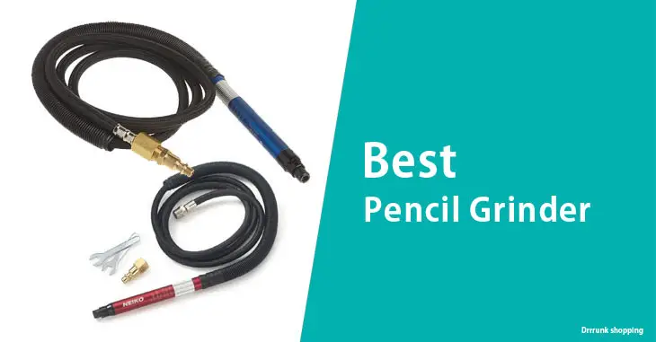 Best Pencil Grinder