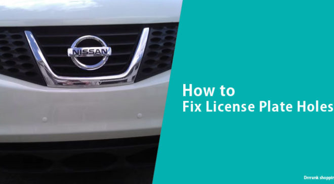 How to Fix License Plate Holes