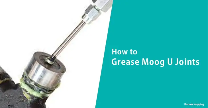 How to Grease Moog U Joints