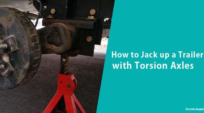 How to Jack up a Trailer with Torsion Axles