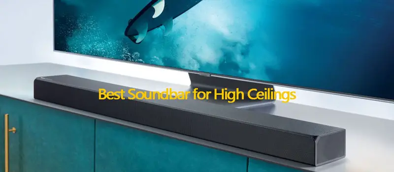 Best-Soundbar-for-High-Ceilings