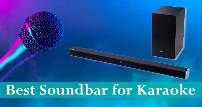 Best Soundbar for Karaoke