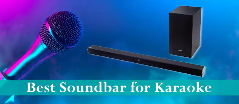 Best Soundbar for Karaoke