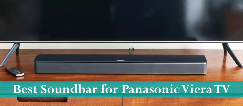 Best Soundbars for Panasonic Viera TV