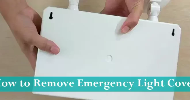How to Remove Emergency Light Cover