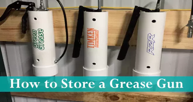 How to Store a Grease Gun