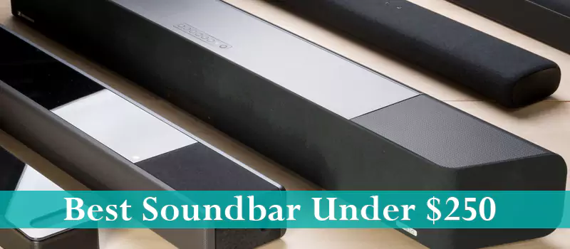 Best Soundbar Under $250